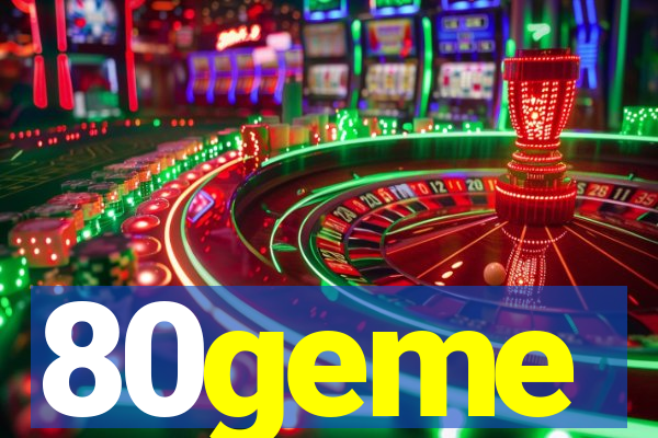 80geme