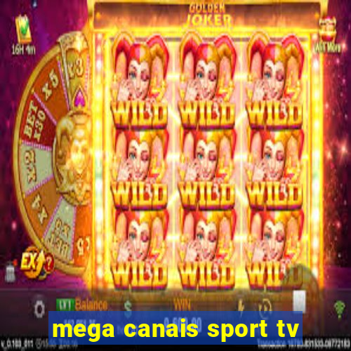 mega canais sport tv