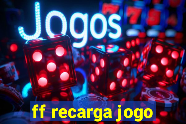 ff recarga jogo