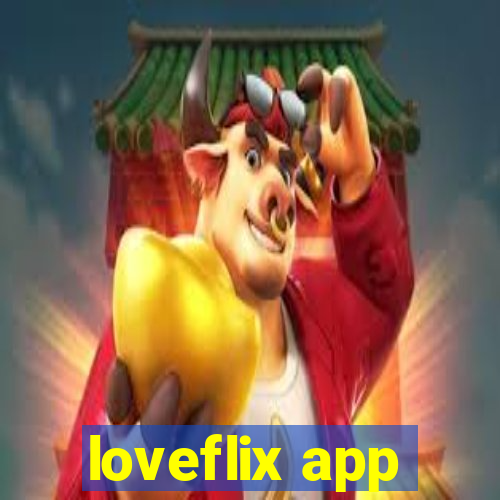 loveflix app