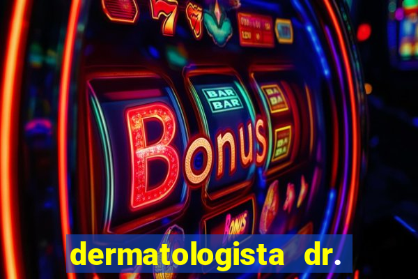 dermatologista dr. jorge tadeu lopes santos - sp