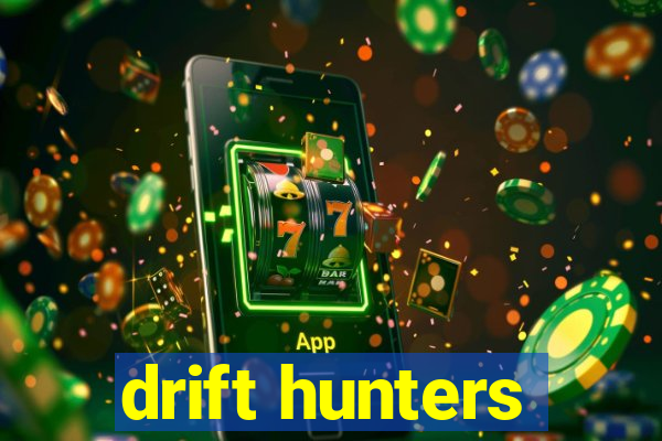 drift hunters