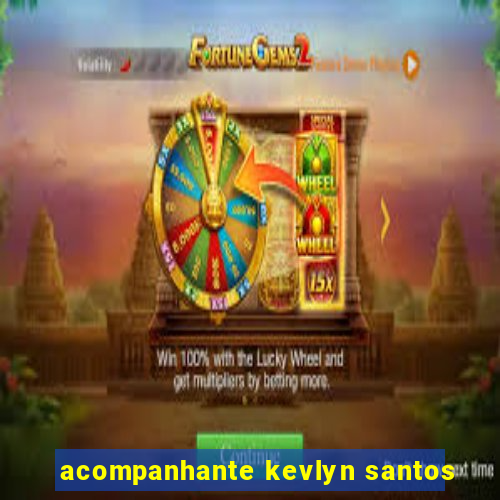 acompanhante kevlyn santos