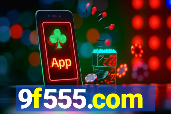 9f555.com