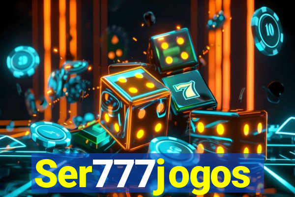 Ser777jogos