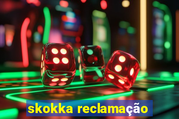 skokka reclamação