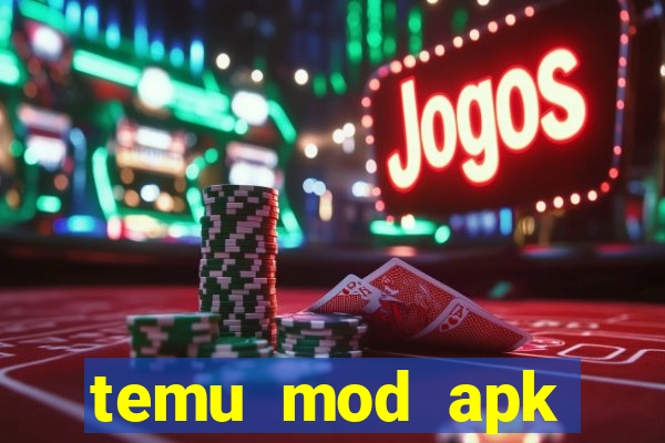 temu mod apk unlimited money
