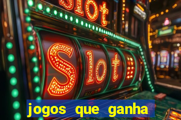 jogos que ganha dinheiro sem investir