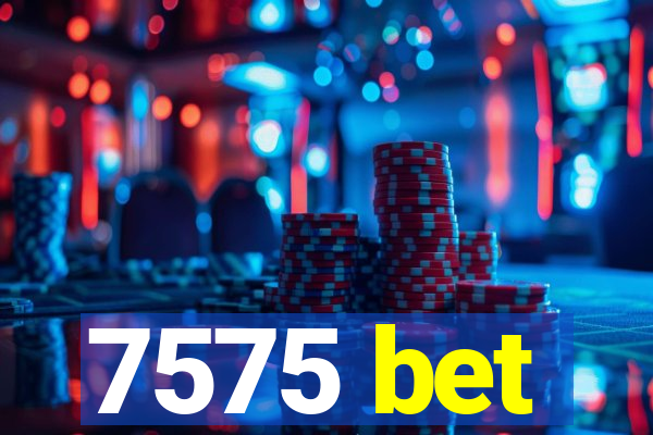 7575 bet