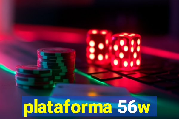 plataforma 56w