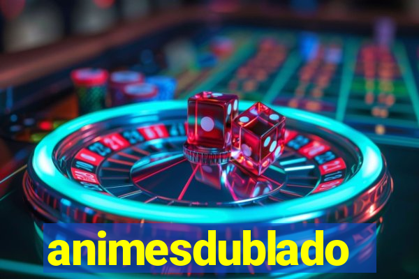 animesdublado