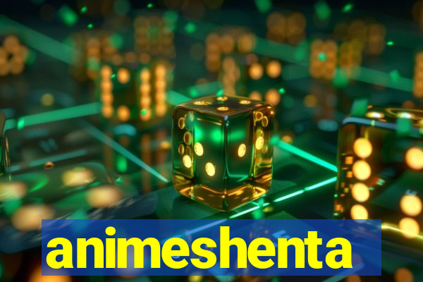 animeshenta