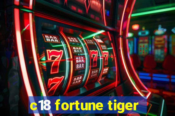 c18 fortune tiger