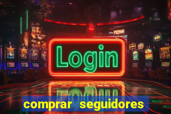 comprar seguidores barato pix