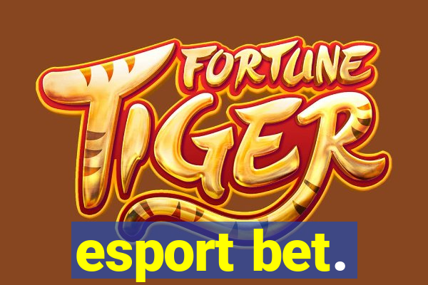 esport bet.