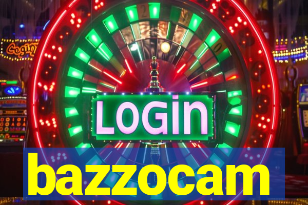 bazzocam
