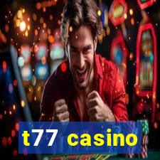 t77 casino