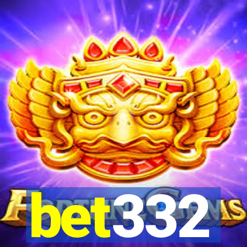 bet332