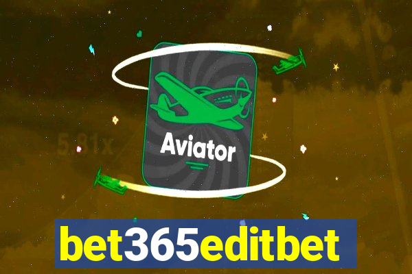 bet365editbet