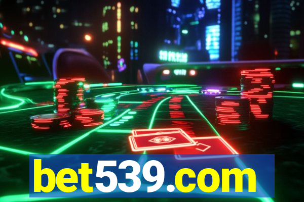 bet539.com