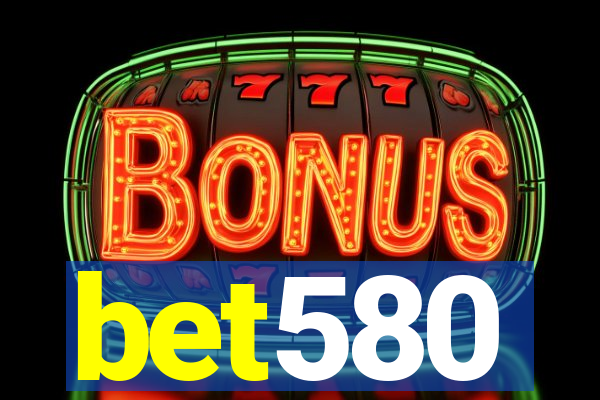 bet580
