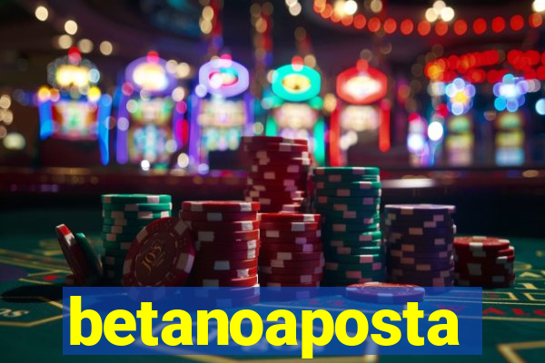 betanoaposta