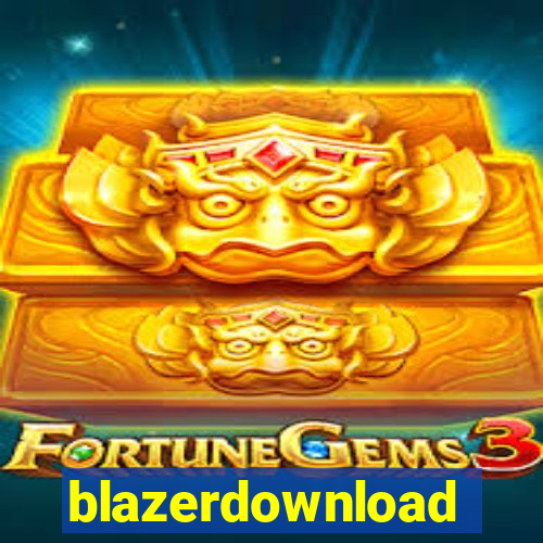 blazerdownload