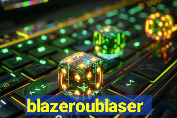 blazeroublaser