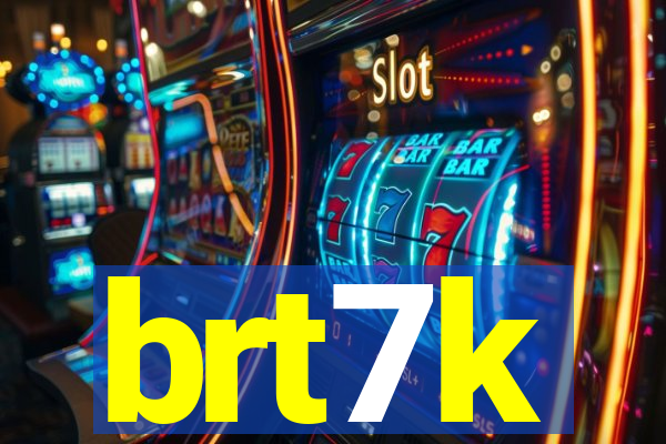 brt7k