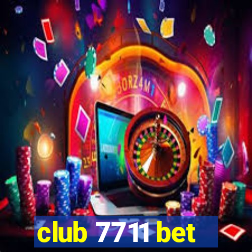 club 7711 bet