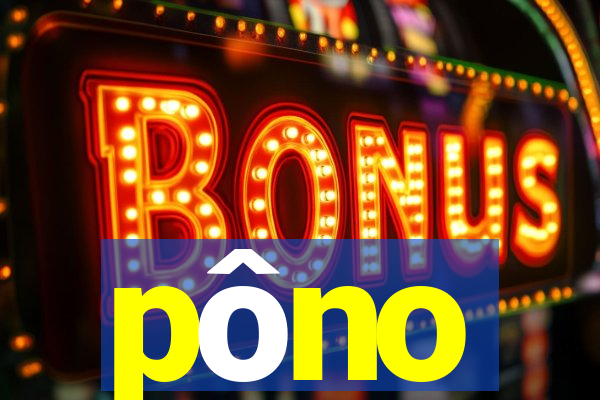 pôno