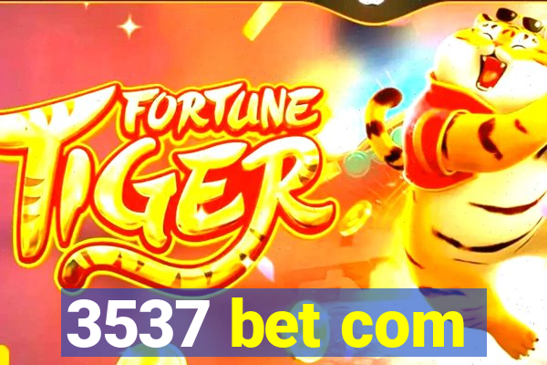 3537 bet com