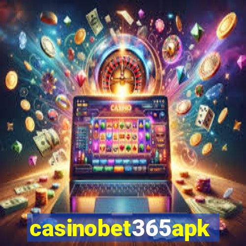 casinobet365apk