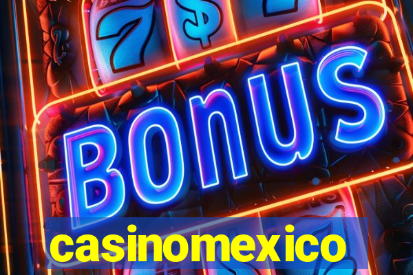 casinomexico