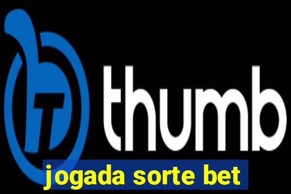 jogada sorte bet