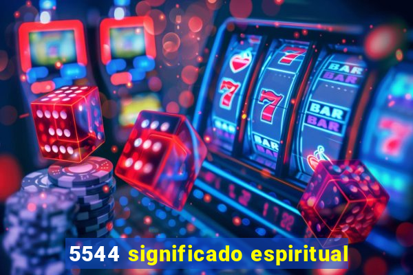 5544 significado espiritual