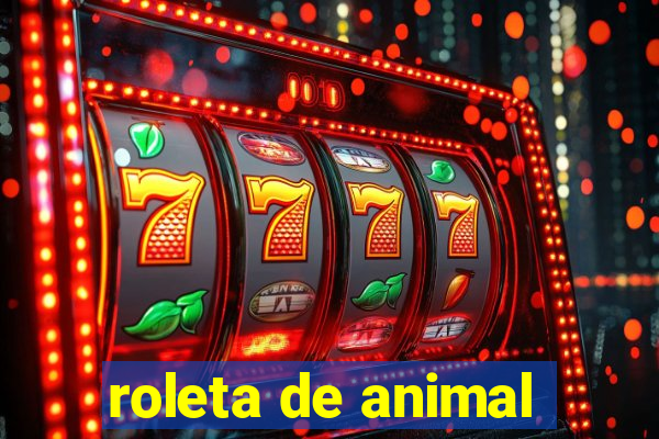 roleta de animal