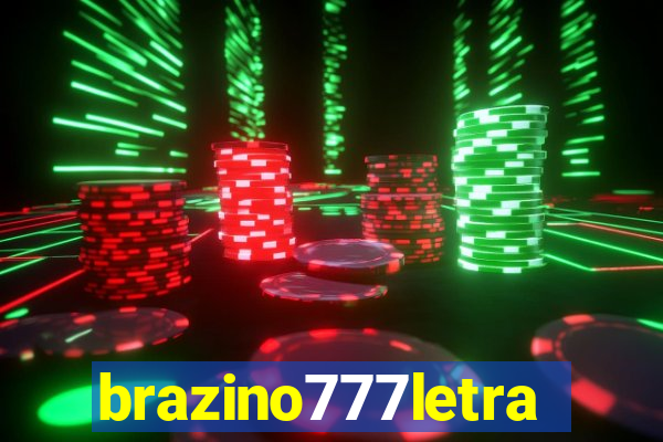 brazino777letra