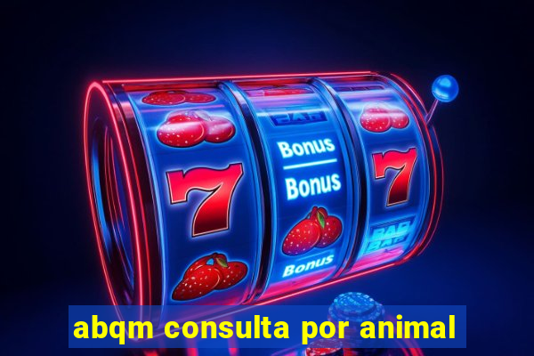 abqm consulta por animal