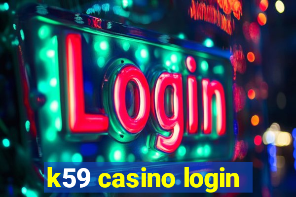 k59 casino login