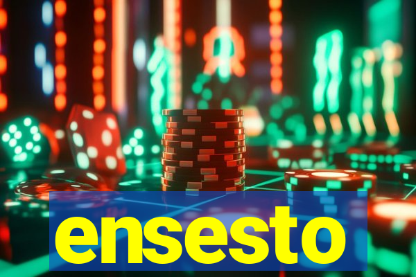 ensesto
