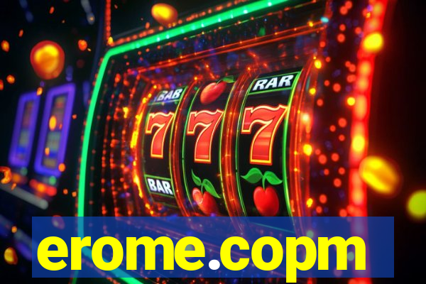erome.copm