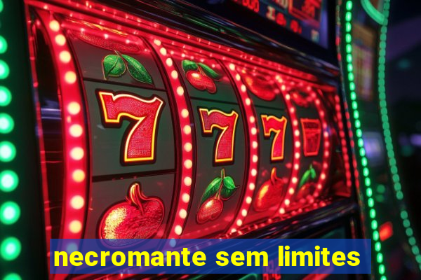 necromante sem limites