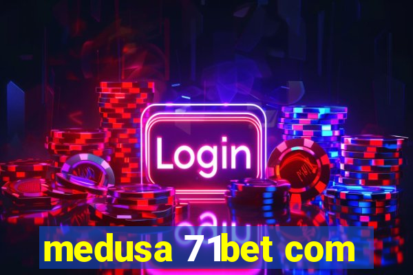 medusa 71bet com