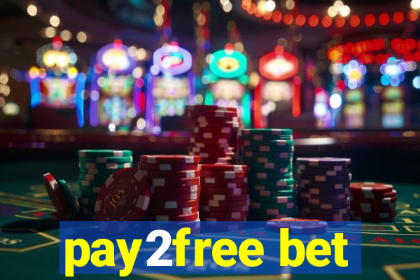 pay2free bet
