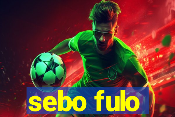 sebo fulo