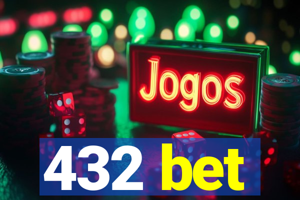 432 bet