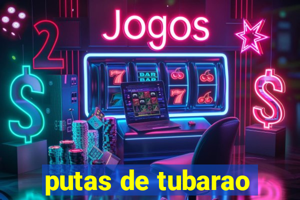 putas de tubarao