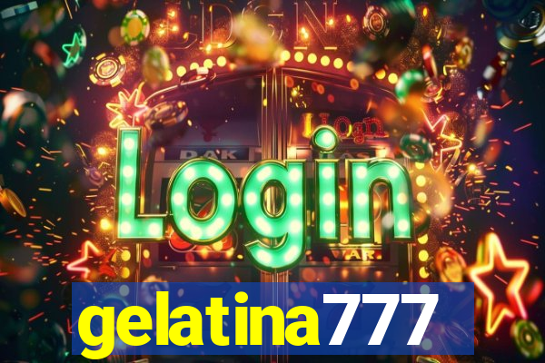 gelatina777