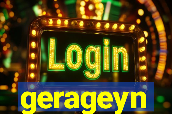 gerageyn
